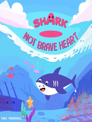 cover image of Shark--Not Brave Heart